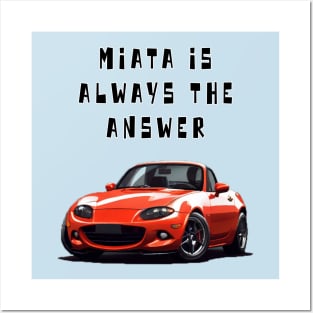 Mazda MX5/Miata - Miata Is Always The Answer Posters and Art